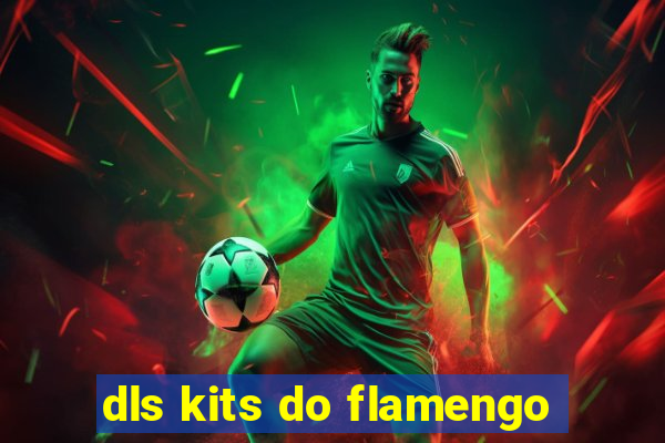 dls kits do flamengo