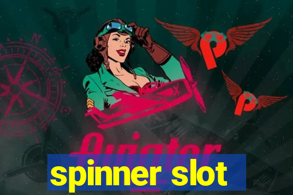 spinner slot