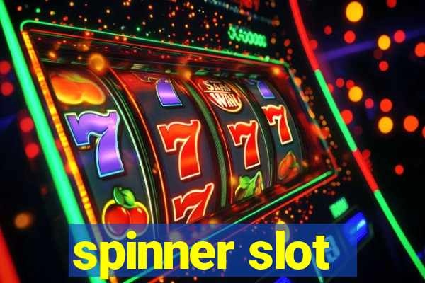 spinner slot