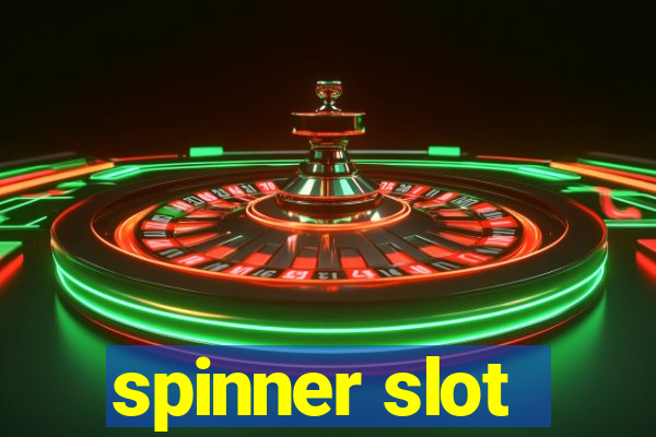 spinner slot