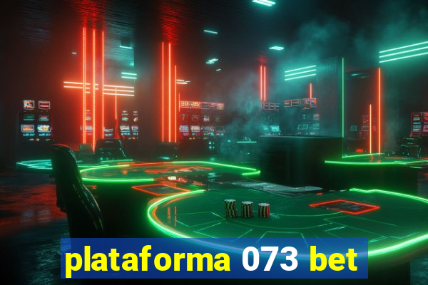 plataforma 073 bet