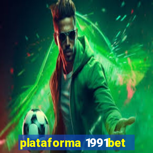 plataforma 1991bet