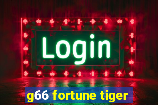 g66 fortune tiger