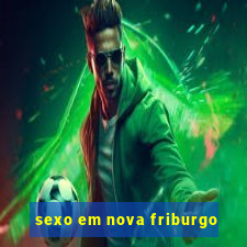 sexo em nova friburgo