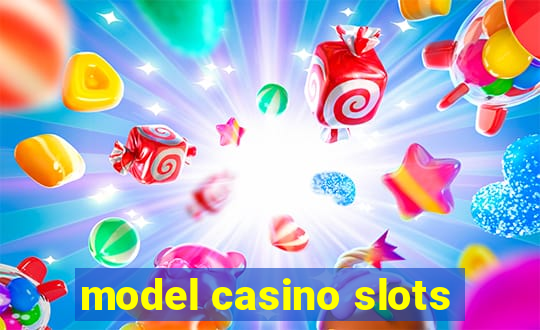 model casino slots