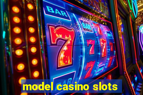 model casino slots