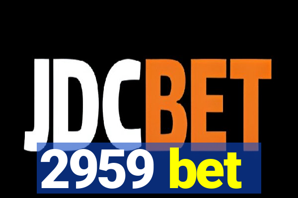 2959 bet