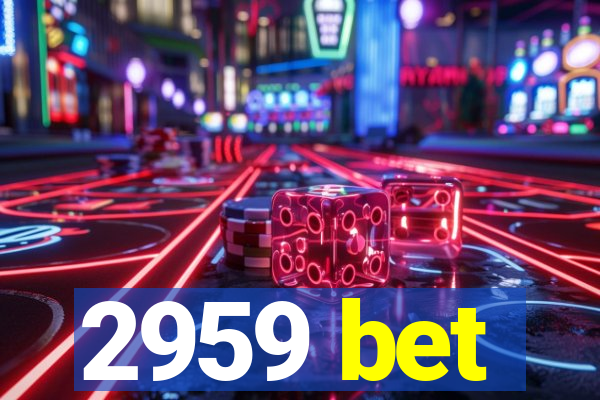 2959 bet