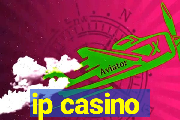 ip casino