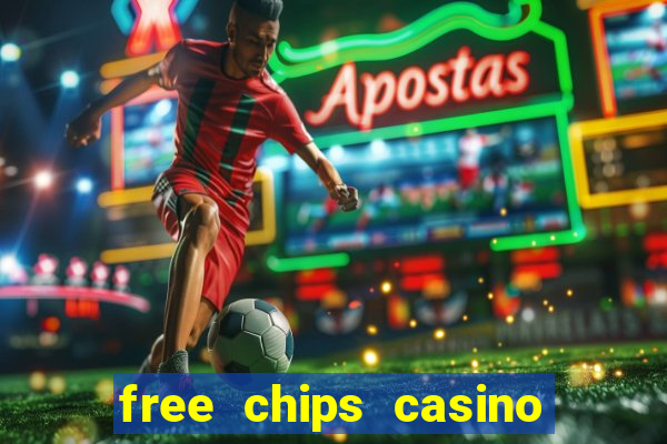 free chips casino no deposit