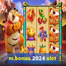 m.bonus 2024 slot