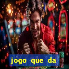 jogo que da dinheiro de verdade sem precisar depositar