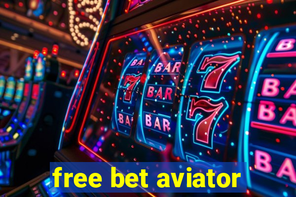 free bet aviator