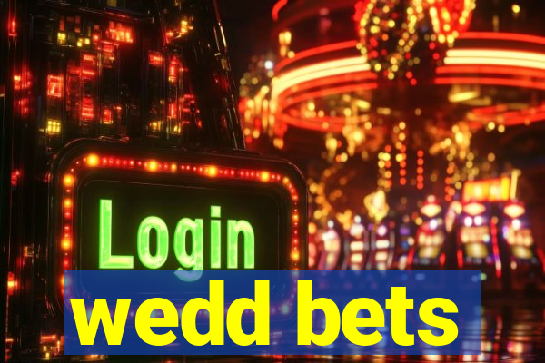 wedd bets