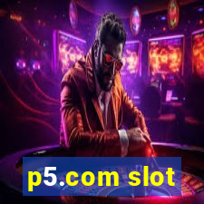 p5.com slot