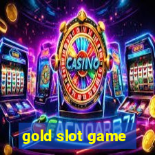 gold slot game