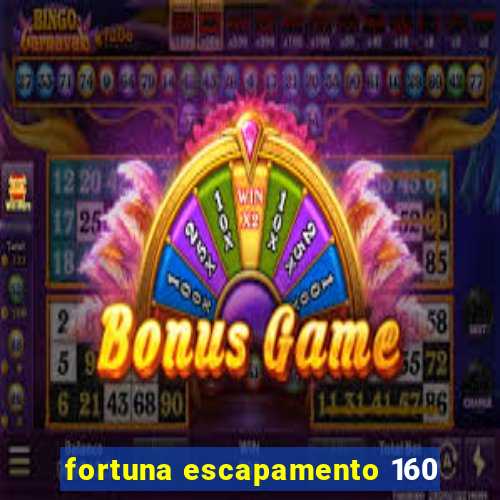 fortuna escapamento 160