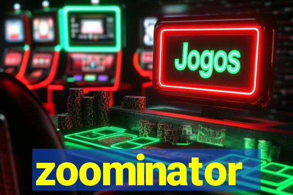 zoominator