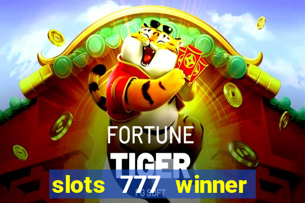 slots 777 winner paga mesmo