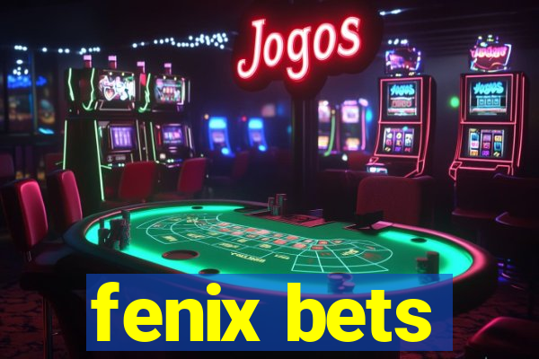 fenix bets