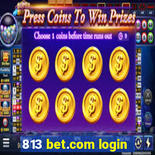 813 bet.com login