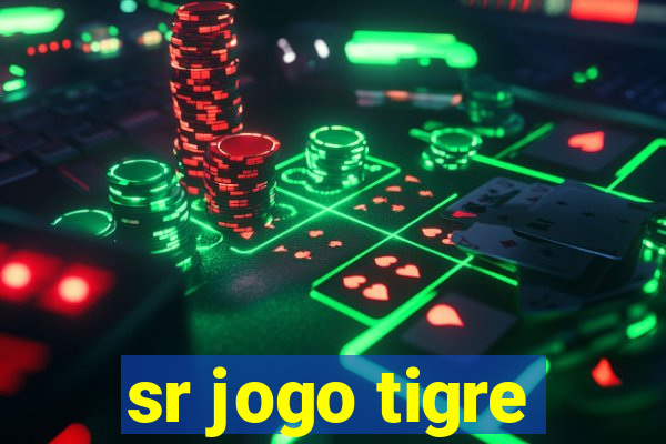 sr jogo tigre