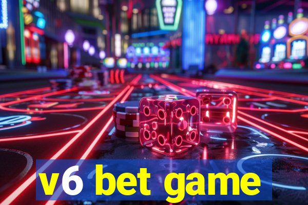 v6 bet game