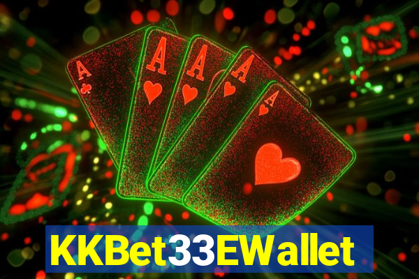 KKBet33EWallet