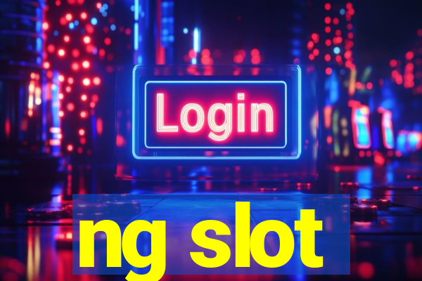 ng slot