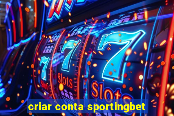 criar conta sportingbet