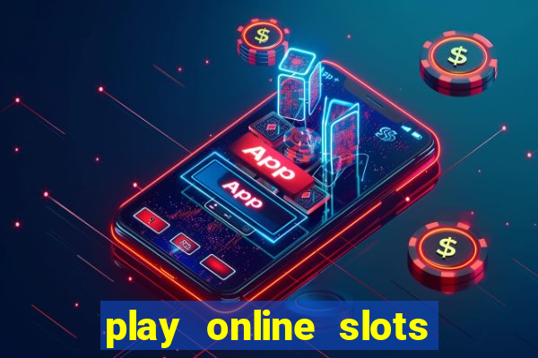 play online slots with real money