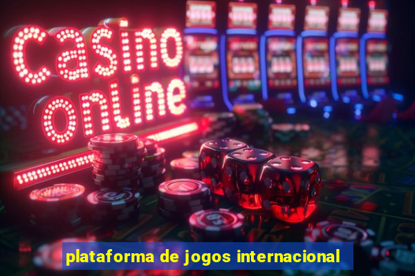 plataforma de jogos internacional