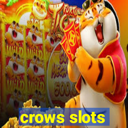 crows slots