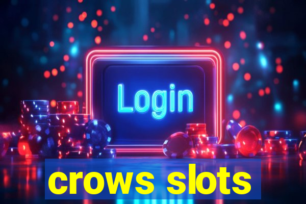 crows slots