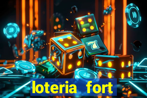 loteria fort resultado de hoje