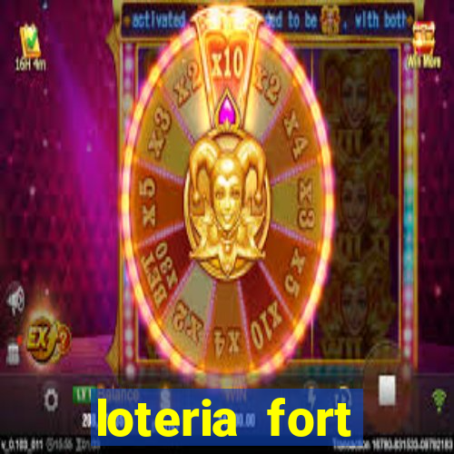 loteria fort resultado de hoje