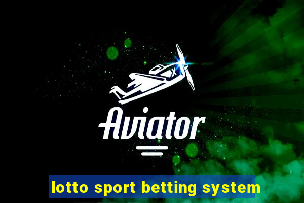 lotto sport betting system