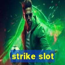 strike slot