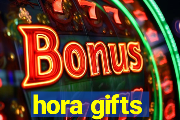 hora gifts