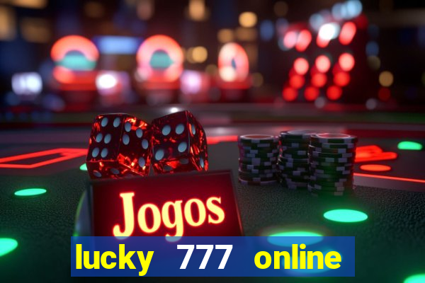 lucky 777 online casino login