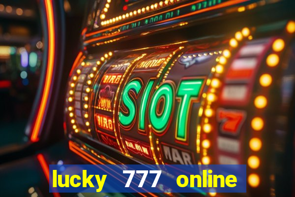 lucky 777 online casino login