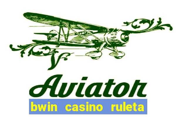 bwin casino ruleta y slots