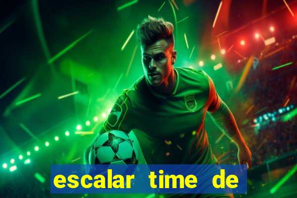 escalar time de futebol online