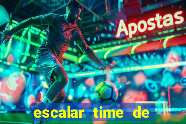 escalar time de futebol online