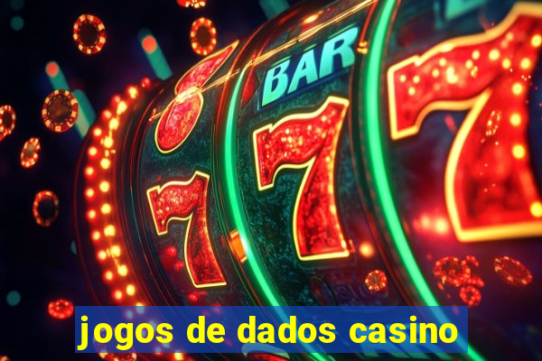 jogos de dados casino