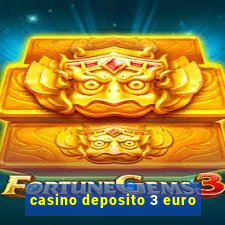 casino deposito 3 euro