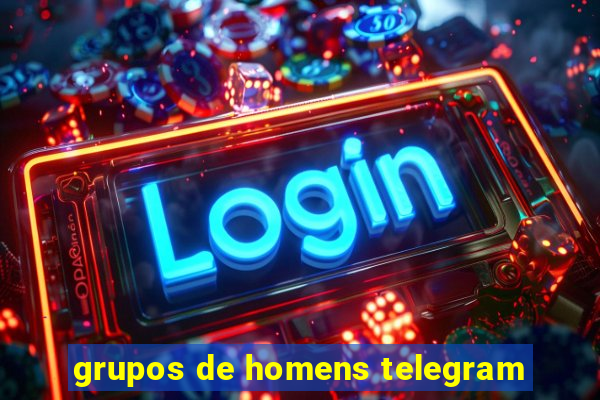 grupos de homens telegram