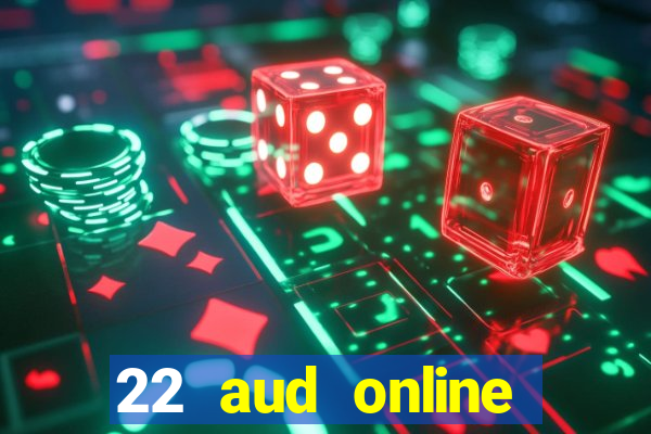 22 aud online casino e wallet