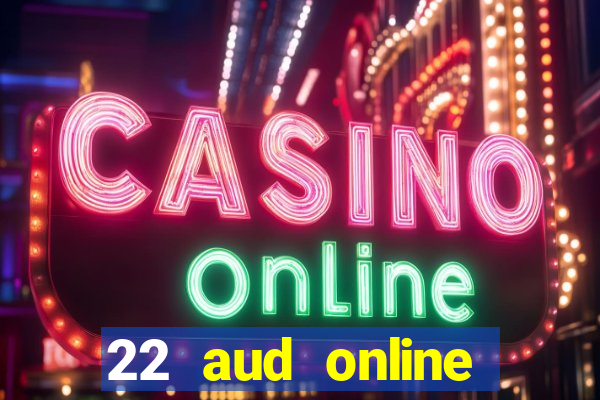 22 aud online casino e wallet