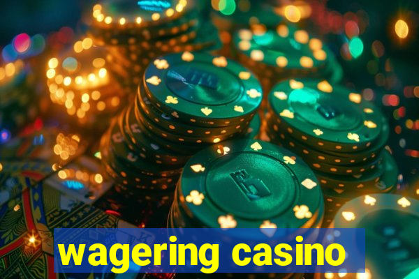 wagering casino